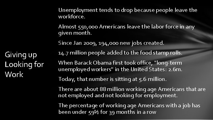 Unemployment tends to drop because people leave the workforce. Almost 550, 000 Americans leave