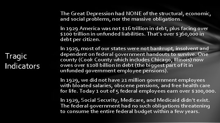 The Great Depression had NONE of the structural, economic, and social problems, nor the