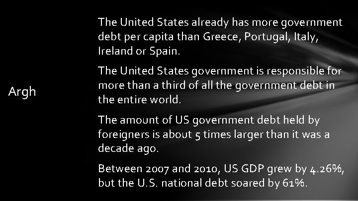 The United States already has more government debt per capita than Greece, Portugal, Italy,