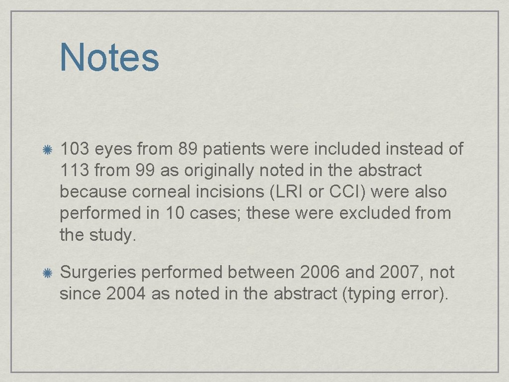 Notes 103 eyes from 89 patients were included instead of 113 from 99 as