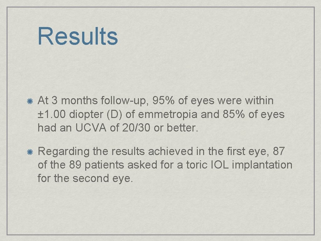 Results At 3 months follow-up, 95% of eyes were within ± 1. 00 diopter