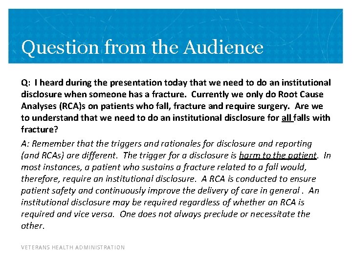 Question from the Audience Q: I heard during the presentation today that we need