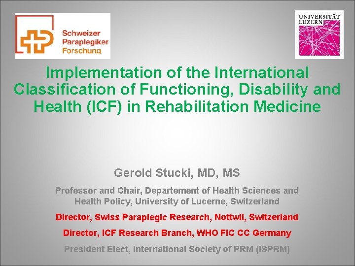 Implementation of the International Classification of Functioning, Disability and Health (ICF) in Rehabilitation Medicine