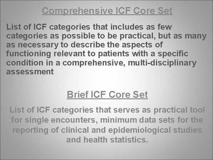 Comprehensive ICF Core Set List of ICF categories that includes as few categories as