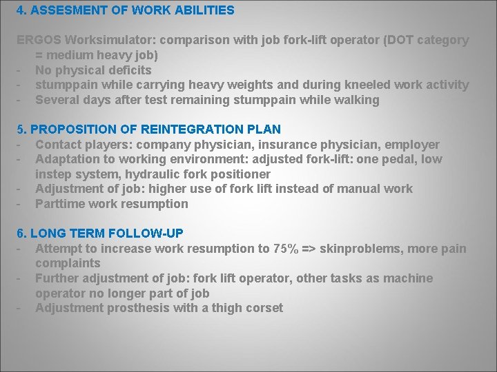 4. ASSESMENT OF WORK ABILITIES ERGOS Worksimulator: comparison with job fork-lift operator (DOT category