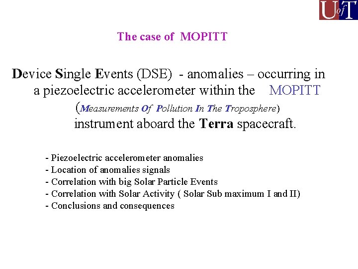 The case of MOPITT Device Single Events (DSE) - anomalies – occurring in a The case of MOPITT Device Single Events (DSE) - anomalies – occurring in a
