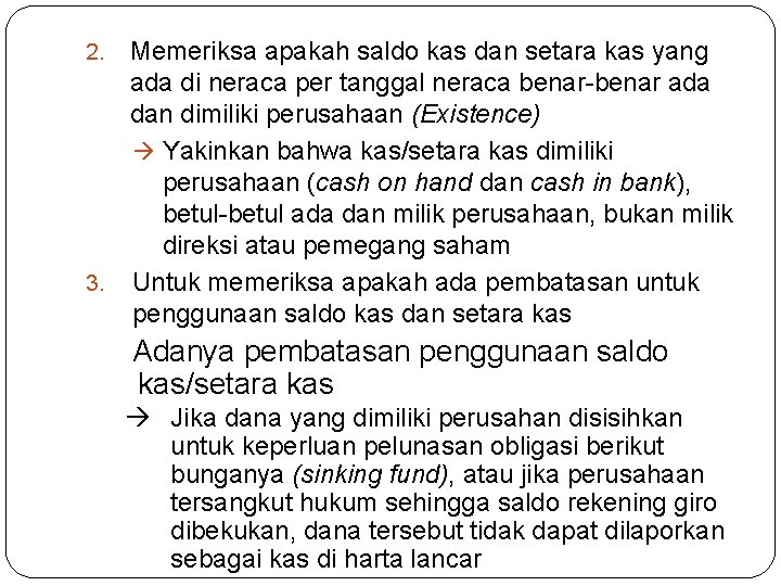 Memeriksa apakah saldo kas dan setara kas yang ada di neraca per tanggal neraca