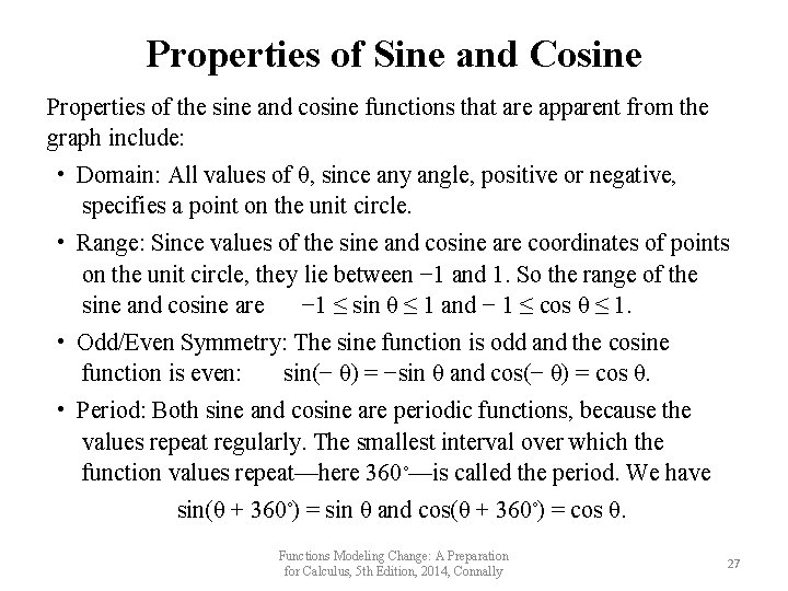 Properties of Sine and Cosine Properties of the sine and cosine functions that are