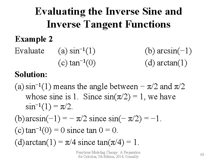 Evaluating the Inverse Sine and Inverse Tangent Functions Example 2 Evaluate (a) sin− 1(1)