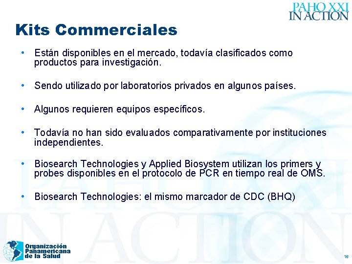 Kits Commerciales • Están disponibles en el mercado, todavía clasificados como productos para investigación.