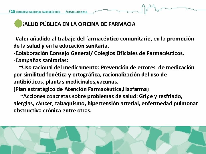 SALUD PÚBLICA EN LA OFICINA DE FARMACIA -Valor añadido al trabajo del farmacéutico comunitario,