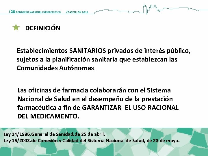 DEFINICIÓN Establecimientos SANITARIOS privados de interés público, sujetos a la planificación sanitaria que establezcan