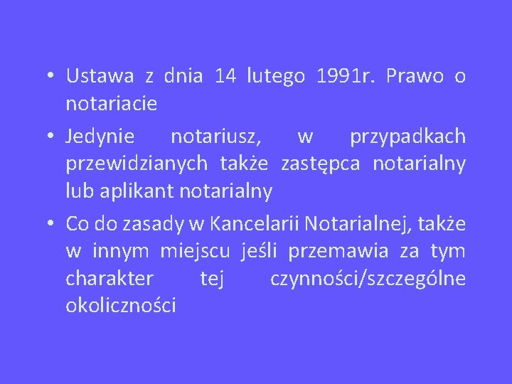  • Ustawa z dnia 14 lutego 1991 r. Prawo o notariacie • Jedynie