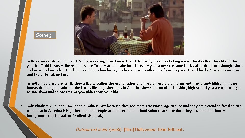 Scene 5 • In this scene it show Todd and Prou are seating in