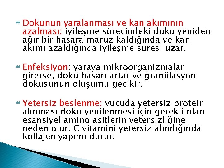  Dokunun yaralanması ve kan akımının azalması: iyileşme sürecindeki doku yeniden ağır bir hasara