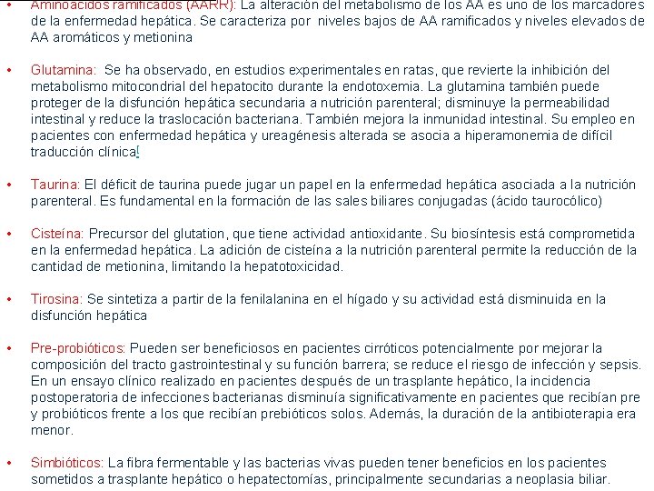  • Aminoácidos ramificados (AARR): La alteración del metabolismo de los AA es uno