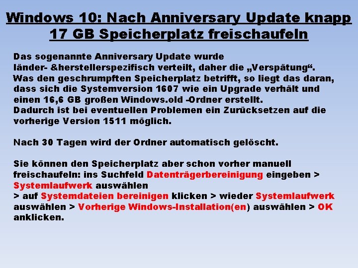 Windows 10: Nach Anniversary Update knapp 17 GB Speicherplatz freischaufeln Das sogenannte Anniversary Update