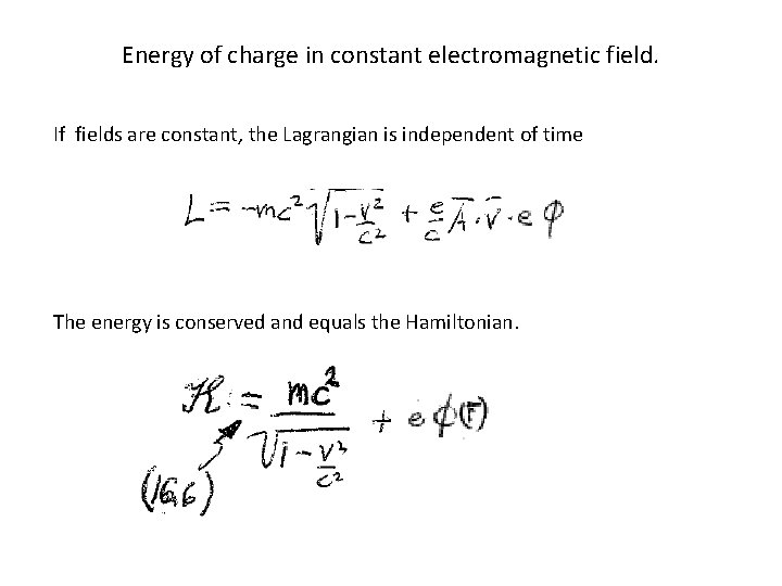 Energy of charge in constant electromagnetic field. If fields are constant, the Lagrangian is