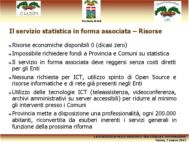 Provincia di Asti Il servizio statistica in forma associata – Risorse economiche disponibili 0