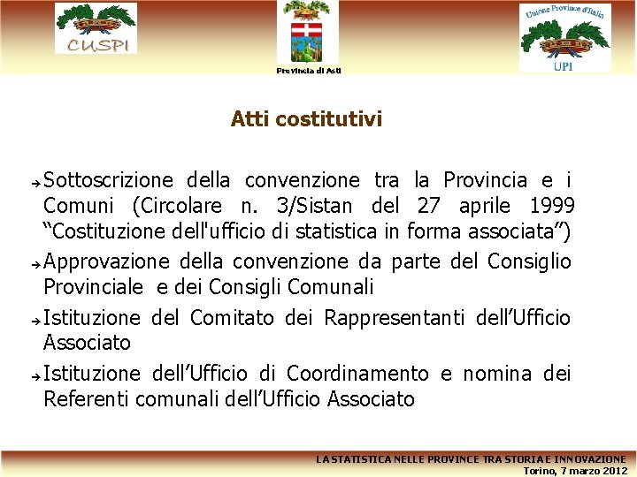 Provincia di Asti Atti costitutivi Sottoscrizione della convenzione tra la Provincia e i Comuni