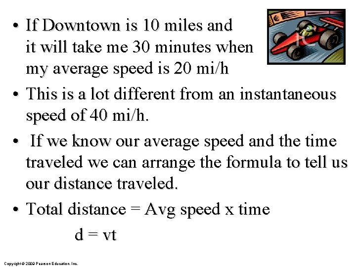  • If Downtown is 10 miles and it will take me 30 minutes