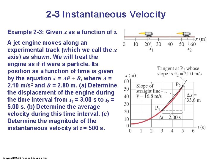 2 -3 Instantaneous Velocity Example 2 -3: Given x as a function of t.