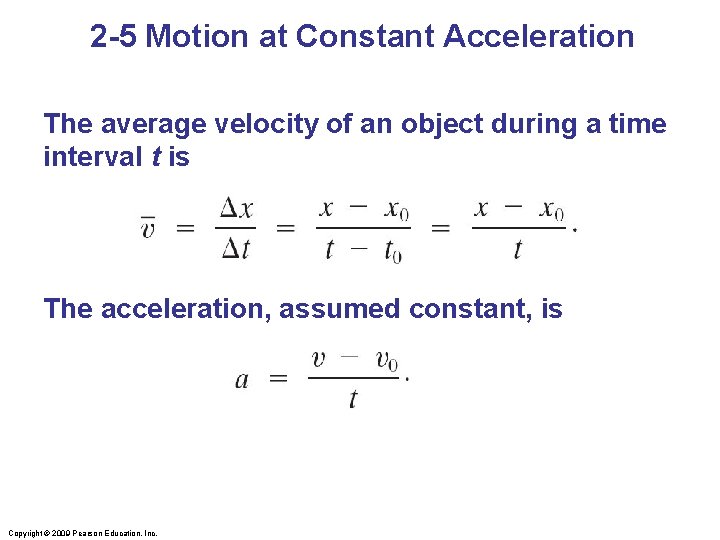 2 -5 Motion at Constant Acceleration The average velocity of an object during a