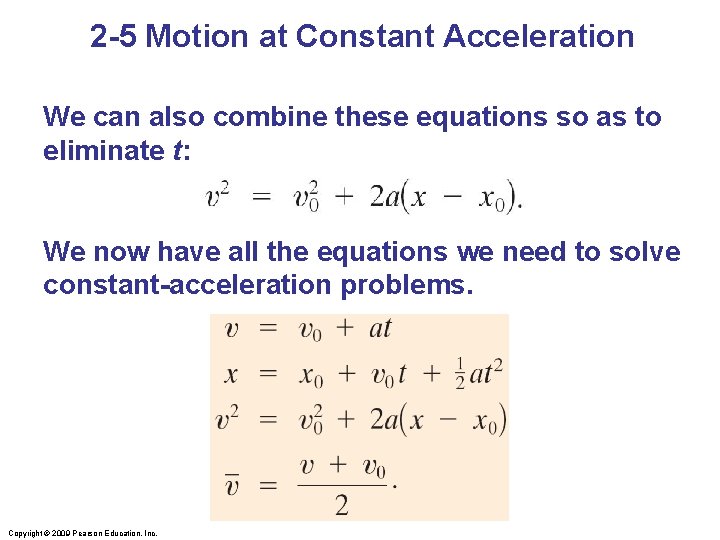 2 -5 Motion at Constant Acceleration We can also combine these equations so as