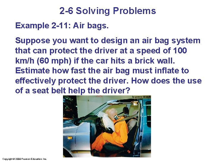 2 -6 Solving Problems Example 2 -11: Air bags. Suppose you want to design