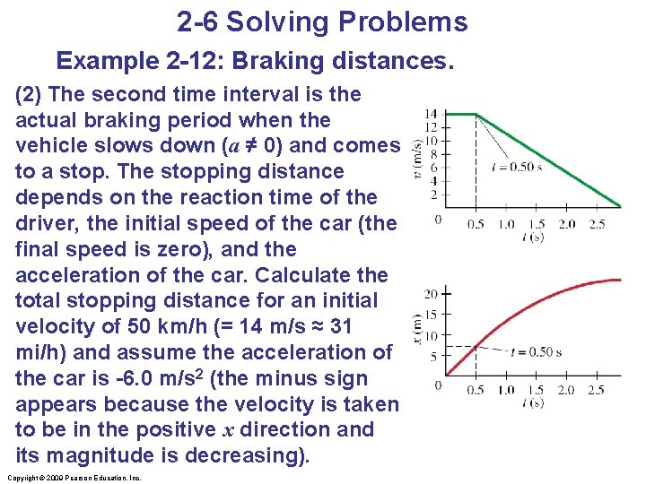 2 -6 Solving Problems Example 2 -12: Braking distances. (2) The second time interval