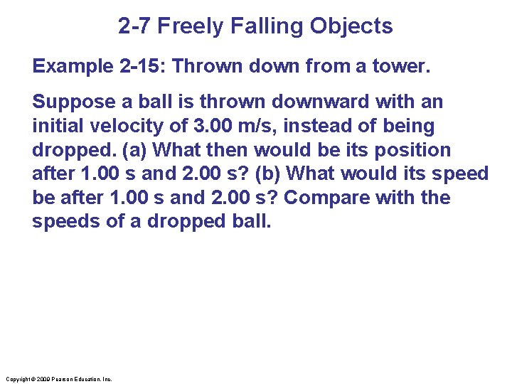 2 -7 Freely Falling Objects Example 2 -15: Thrown down from a tower. Suppose