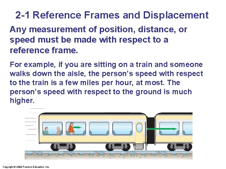 2 -1 Reference Frames and Displacement Any measurement of position, distance, or speed must