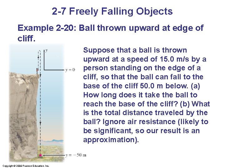 2 -7 Freely Falling Objects Example 2 -20: Ball thrown upward at edge of