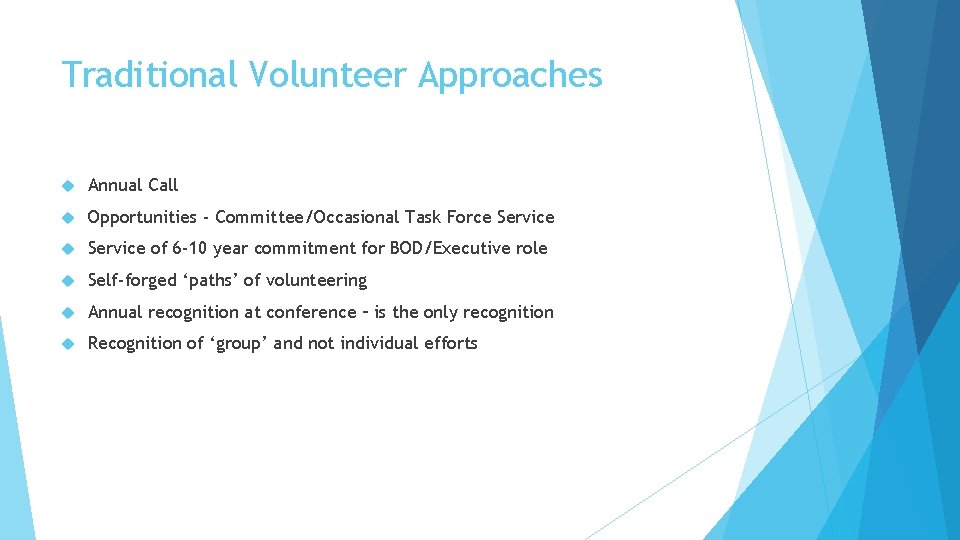 Traditional Volunteer Approaches Annual Call Opportunities - Committee/Occasional Task Force Service of 6 -10