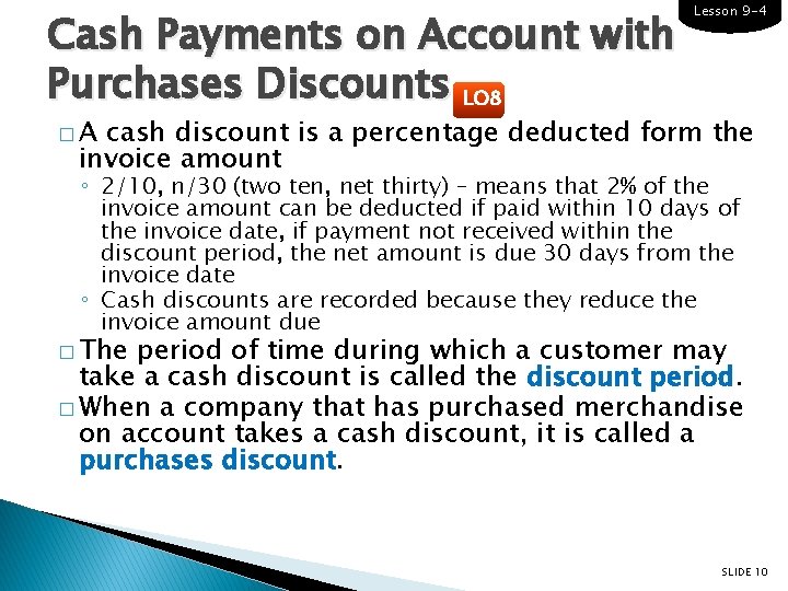 Cash Payments on Account with Purchases Discounts LO 8 Lesson 9 -4 �A cash