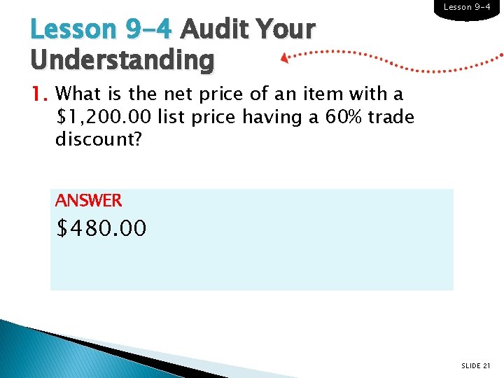 Lesson 9 -4 Audit Your Understanding Lesson 9 -4 1. What is the net