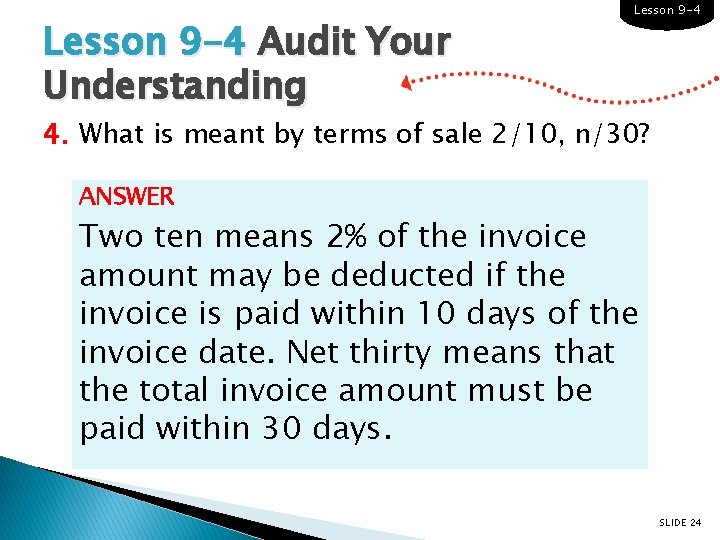 Lesson 9 -4 Audit Your Understanding Lesson 9 -4 4. What is meant by