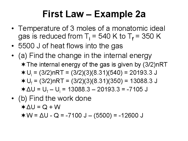 First Law – Example 2 a • Temperature of 3 moles of a monatomic