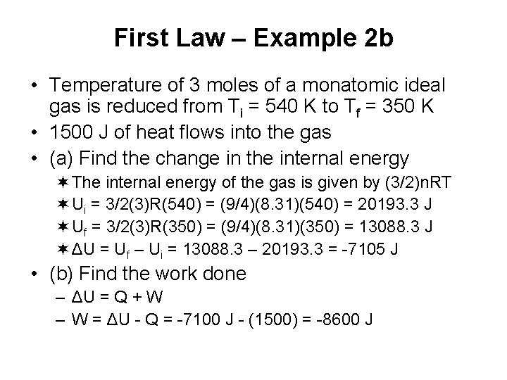 First Law – Example 2 b • Temperature of 3 moles of a monatomic