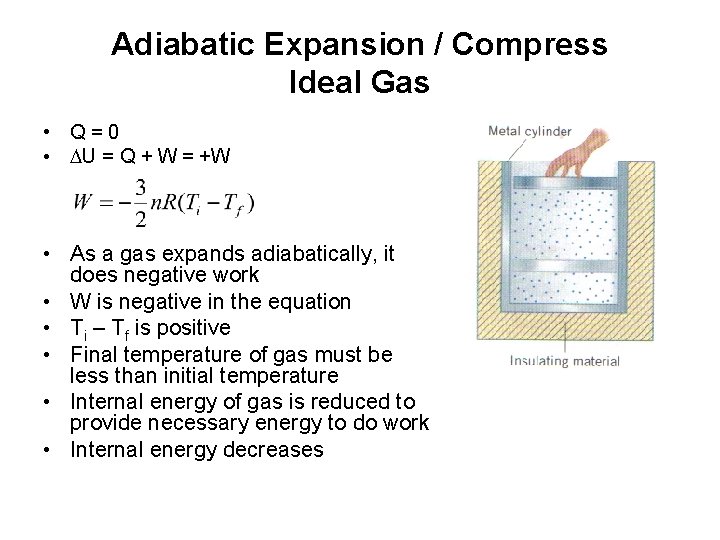 Adiabatic Expansion / Compress Ideal Gas • Q=0 • DU = Q + W