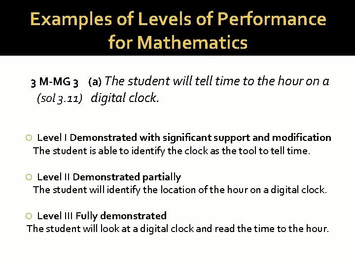 Examples of Levels of Performance for Mathematics 3 M-MG 3 (a) The student will