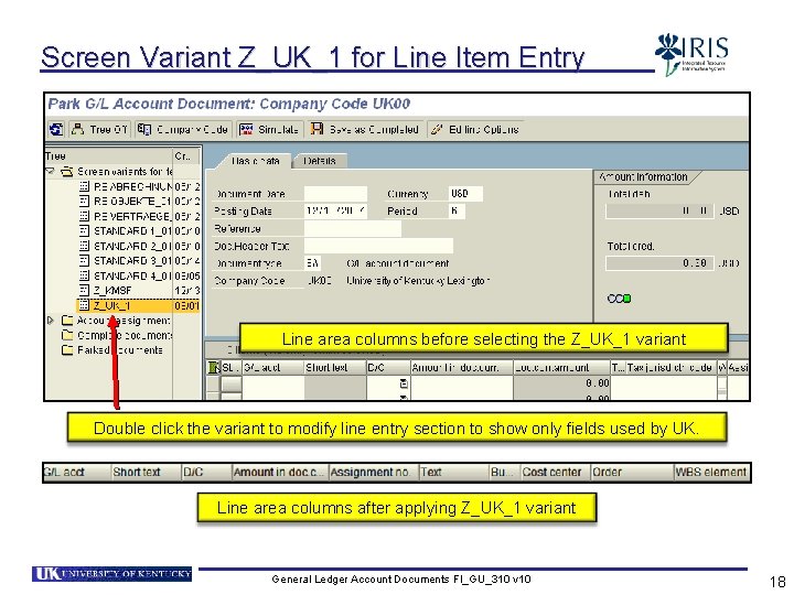 Screen Variant Z_UK_1 for Line Item Entry Line area columns before selecting the Z_UK_1