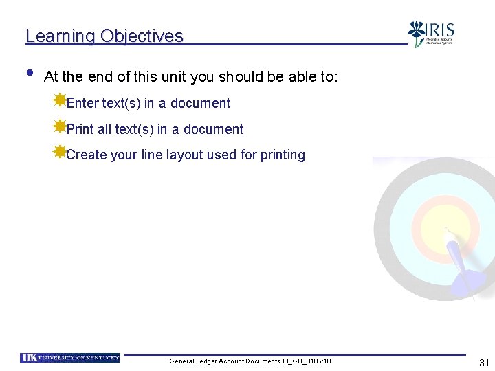 Learning Objectives • At the end of this unit you should be able to: