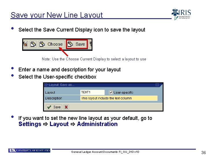 Save your New Line Layout • Select the Save Current Display icon to save