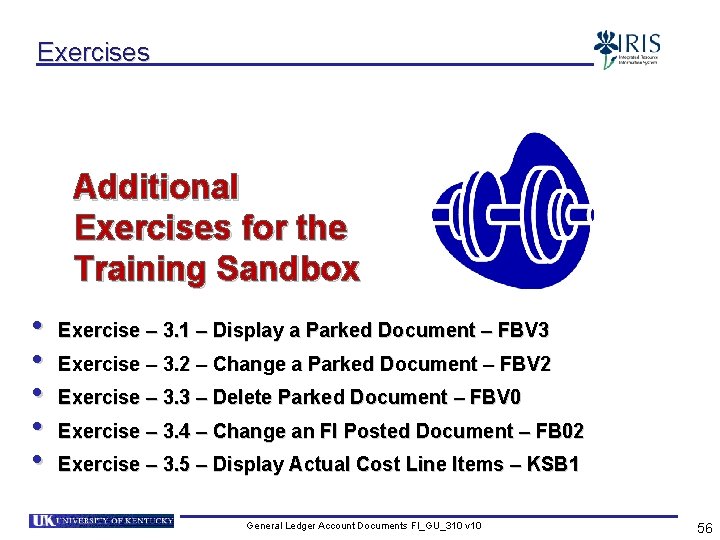 Exercises Additional Exercises for the Training Sandbox • • • Exercise – 3. 1