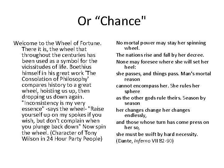 Or “Chance" Welcome to the Wheel of Fortune. There it is, the wheel that
