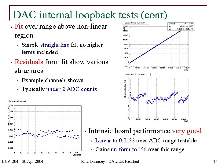 DAC internal loopback tests (cont) • Fit over range above non-linear region • •