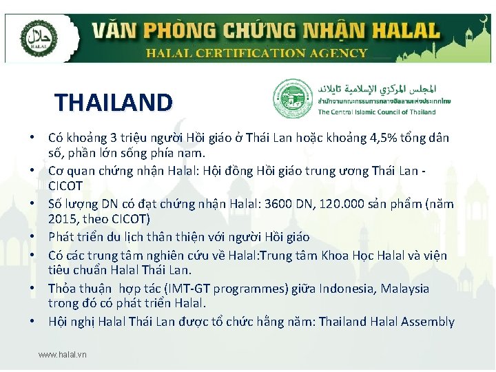 THAILAND • Có khoảng 3 triệu người Hồi giáo ở Thái Lan hoặc khoảng