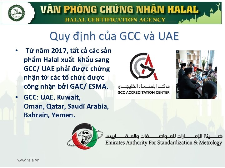 Quy định của GCC và UAE • Từ năm 2017, tất cả các sản