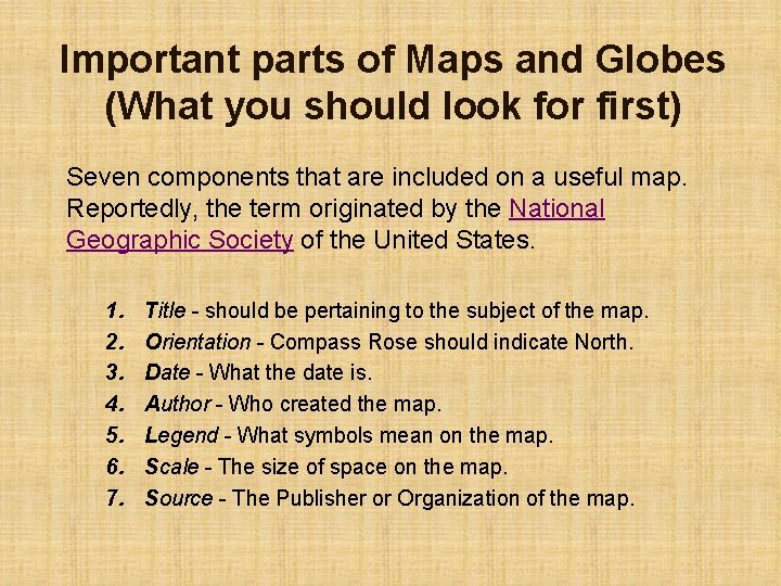 Important parts of Maps and Globes (What you should look for first) Seven components